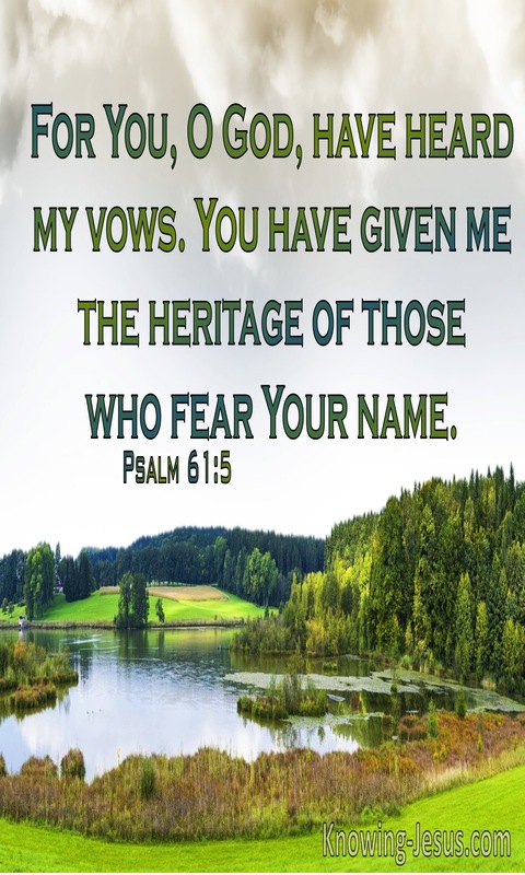 Psalm 61:5 For Psalm 61:5 God Has Heard My Vows (green)